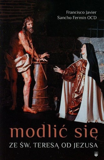 Modlić się ze św.Teresą od Jezusa