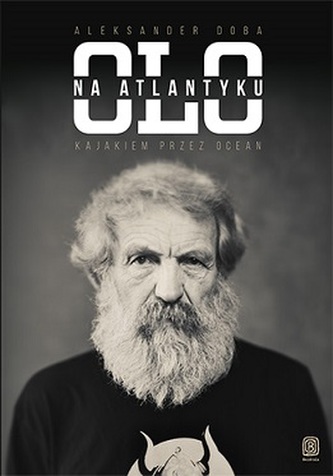 Olo na Atlantyku. Kajakiem przez ocean