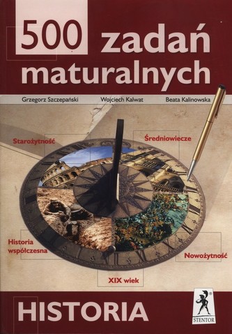 500 zadań maturalnych Historia