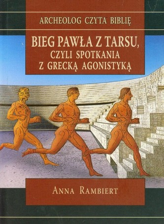 Bieg Pawła z Tarsu czyli spotkania z grecką agonistyką