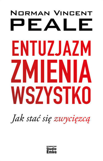 Entuzjazm zmienia wszystko Entuzjazm zmienia wszystko