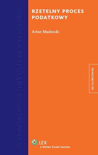 Rzetelny proces podatkowy