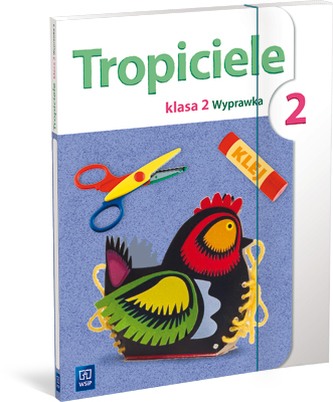 Tropiciele. Klasa 2, szkoła podstawowa, część 2. Wyprawka