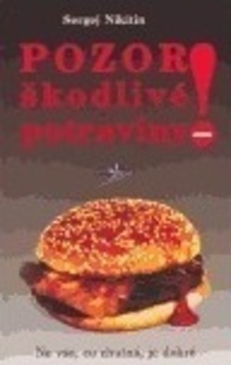 Pozor! Škodlivé potraviny