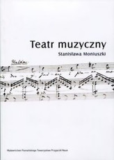 Teatr muzyczny Stanisława Moniuszki