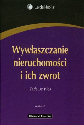 Wywłaszczanie nieruchomości i ich zwrot