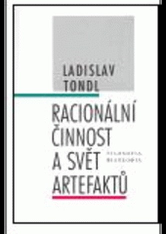 Racionální činnost a svět artefaktů