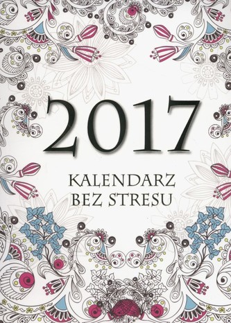 Kalendarz 2017   Bez stresu  A5