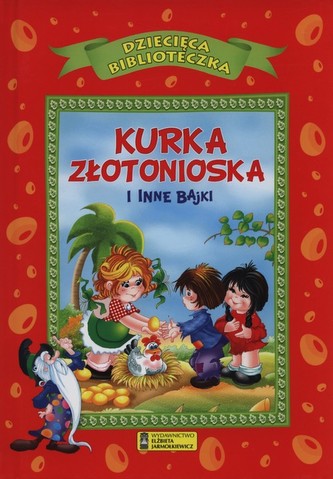 Kurka złotonioska i inne bajki
