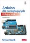 Arduino dla początkujących Kolejny krok