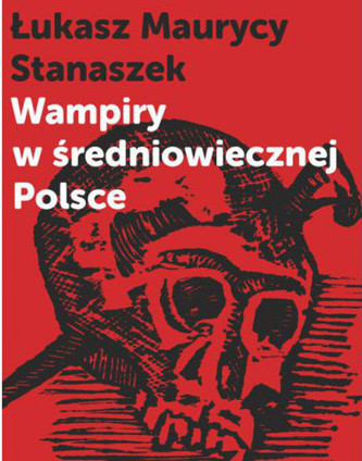 Wampiry w średniowiecznej Polsce