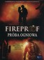 Fireproof. Próba ognia   DVD