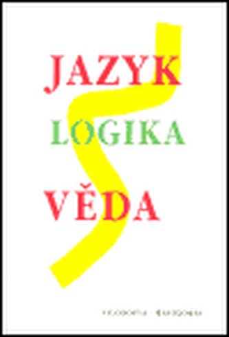 Jazyk - logika - věda