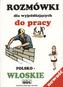 Rozmówki dla wyjeżdzających do pracy polsko-włoskie