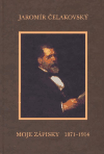 Moje zápisky 1871 - 1914 Moje zápisky 1871 - 1914