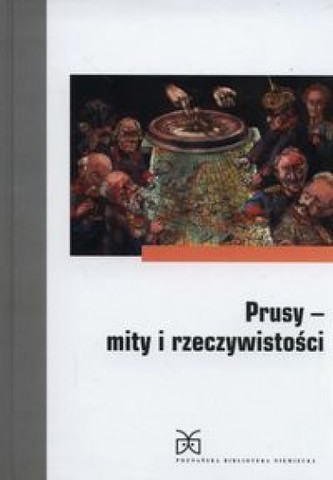 Prusy - Mity i rzeczywistość