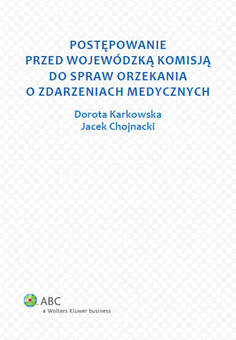 Postępowanie przed Wojewódzką Komisją do spraw orzekania o zdarzeniach medycznych