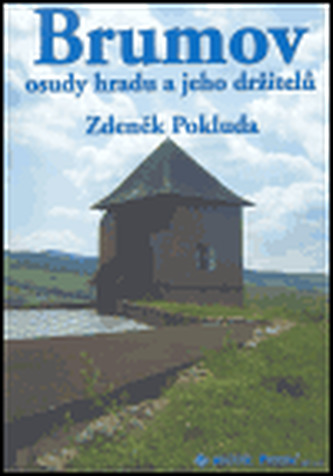 Brumov, osudy hradu a jeho držitelů