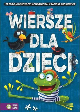 Wiersze dla dzieci. Fredro, Jachowicz, Konopnicka