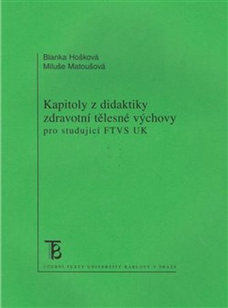 Kapitoly z didaktiky zdravotní tělesné výchovy pro studující FTVS UK