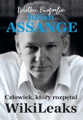 Julian Assange Człowiek który rozpętał WikiLeaks