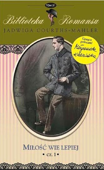 Miłość wie lepiej Część 1