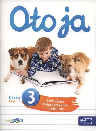 Oto ja 3 Ćwiczenia polonistyczno-społeczne Część 3
