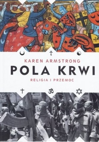 Pola krwi. Religia i przemoc.
