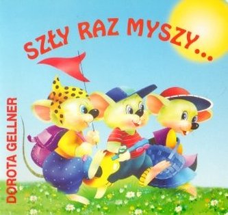 Szły raz myszy...