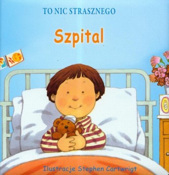 Szpital. To nic strasznego
