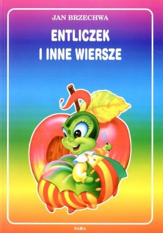 Entliczek-pentliczek i inne wiersze