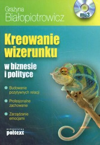 Kreowanie wizerunku w biznesie i polityce