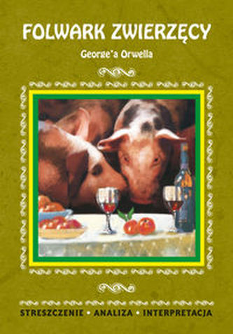 Folwark zwierzęcy George'a Orwella