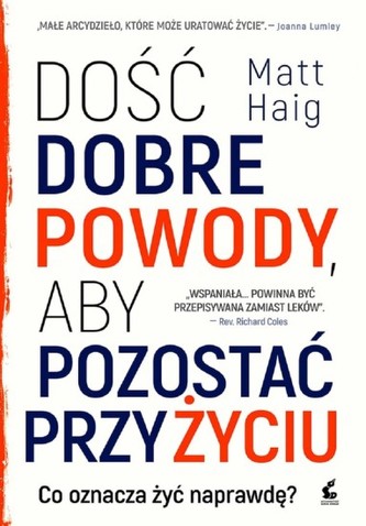 Dość dobre powody, aby pozostać przy życiu