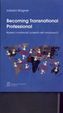 Becoming Transnational Professional Kariery i mobilność