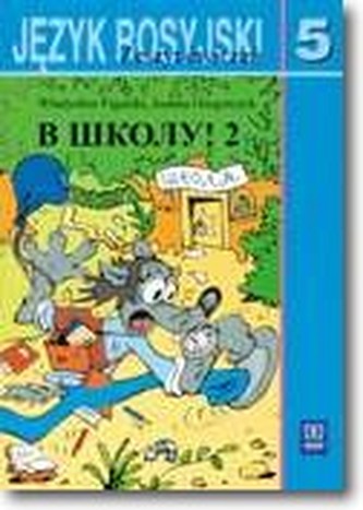 W szkołu! 2.Zeszyt ćwiczeń dla klasy 5. szkoły podstawowej