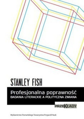 Profesjonalna poprawność Badania literackie a polityczna zmiana