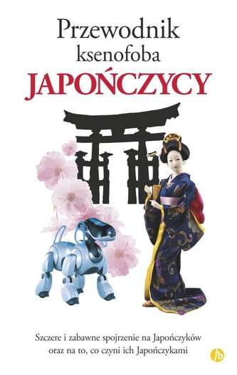 Przewodnik ksenofoba. Japończycy