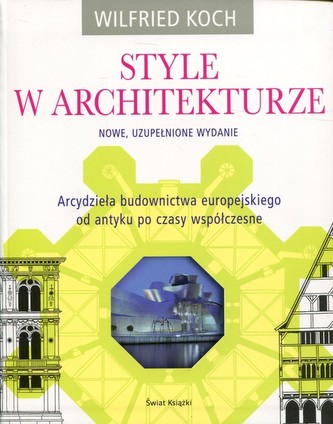 Style w architekturze. Arcydzieła budownictwa