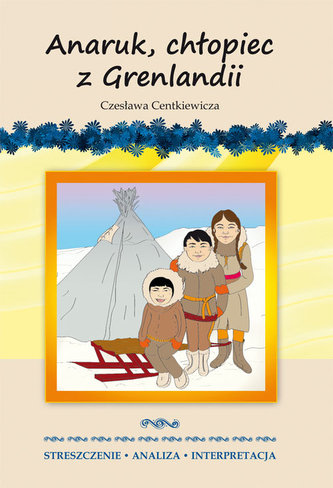 Anaruk, chłopiec z Grenlandii