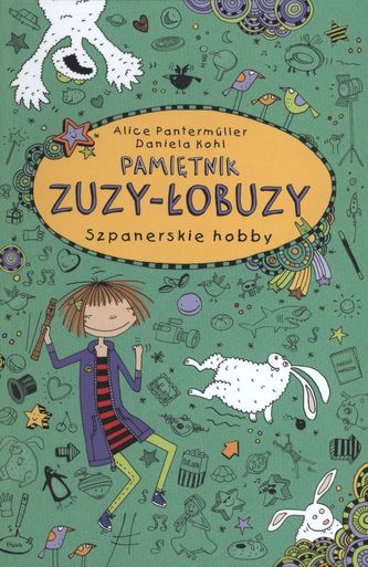 Pamiętnik Zuzy Łobuzy 4. Szpanerskie hobby