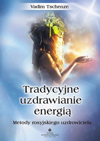 Tradycyjne uzdrawianie energią