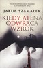 Kiedy Atena odwraca wzrok