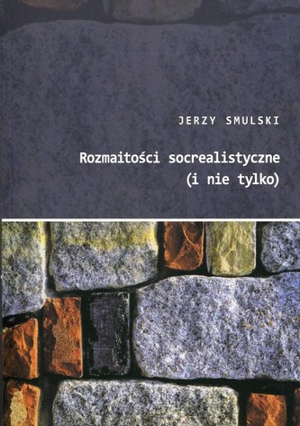 Rozmaitości socrealistyczne (i nie tylko)