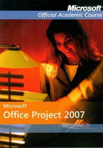 Microsoft Office Project 2007 z płytą CD Microsoft Office Project 2007 z płytą CD