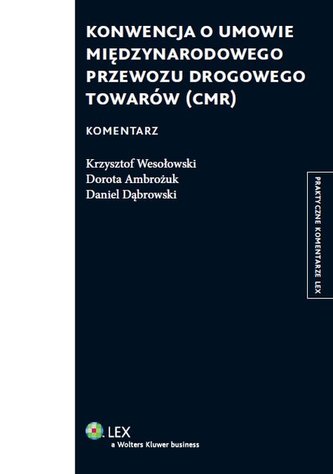 Konwencja o umowie międzynarodowego przewozu drogowego towarów (CMR). Komentarz