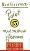 Polot nad niskimi sferami. Tom 13. Utwory zebrane