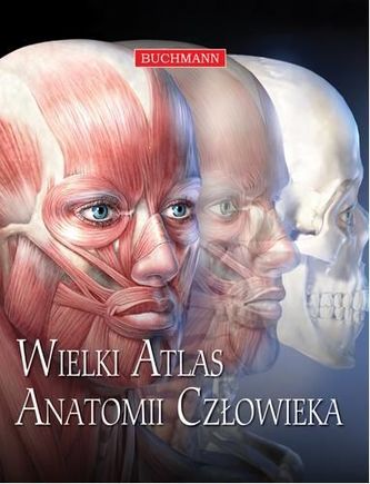 Wielki Atlas Anatomii Człowieka