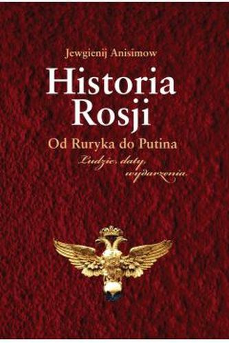 Historia Rosji Od Ruryka do Putina