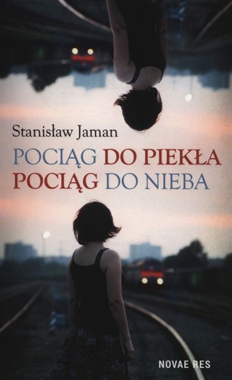 Pociąg do piekła Pociąg do nieba